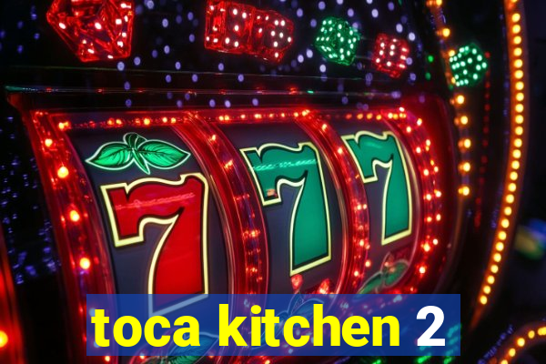toca kitchen 2